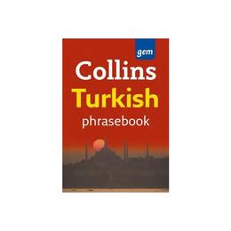 Collins Gem Easy Learning Turkish Phrasebook - , editura Amberley Publishing Local