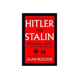 Hitler and Stalin - Alan Bullock, editura Amberley Publishing Local