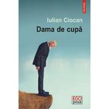 Dama de cupa - Iulian Ciocan, editura Polirom