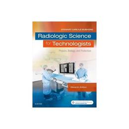 Radiologic Science for Technologists - Stewart C Bushong, editura Directory Of Social Change