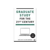 Graduate Study for the Twenty-First Century - Gregory M Colon Semenza, editura Springer