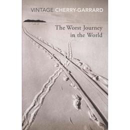 Worst Journey In The World - Apsley Cherry-Garrard, editura Amberley Publishing Local