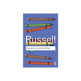 Education and the Social Order - Bertrand Russell, editura Rupa Publications