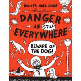 Danger is Still Everywhere: Beware of the Dog (Danger is Eve - David O'Doherty