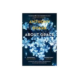 About Grace - Anthony Doerr