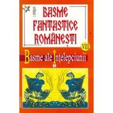 Basme fantastice romanesti VIII + IX - Basme Superstitios - Religioase - I. Oprisan, editura Vestala