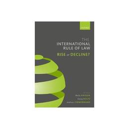 International Rule of Law - Heike Krieger, editura Oxford University Press Academ