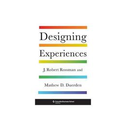 Designing Experiences - J Robert Rossman, editura Rupa Publications