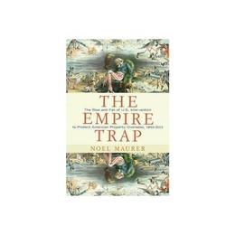 Empire Trap - Noel Maurer, editura Rupa Publications