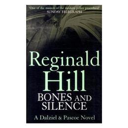 Bones and Silence - Reginald Hill, editura Amberley Publishing Local