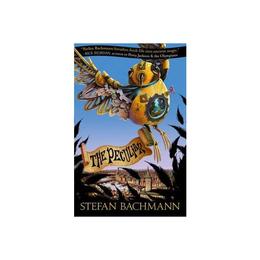 Peculiar - Stefan Bachmann, editura Amberley Publishing Local