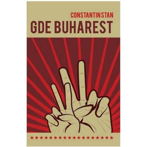 Gde Buharest - Constantin Stan, editura Charmides