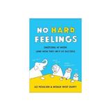 No Hard Feelings - Liz Fosslien, editura Puffin