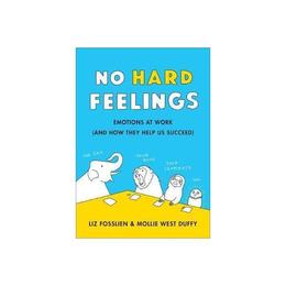 No Hard Feelings - Liz Fosslien, editura Puffin