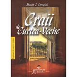 Craii de Curtea Veche ed.2011 - Mateiu I. Caragiale, editura Gramar