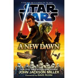 Star Wars: A New Dawn - John Jackson Miller, editura William Morrow & Co