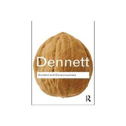 Content and Consciousness - Daniel C Dennett, editura Taylor & Francis