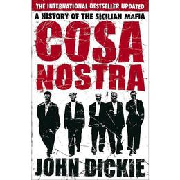 Cosa Nostra: A History of the Sicilian Mafia - John Dickie, editura Oni Press