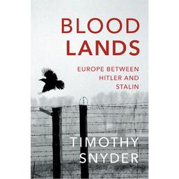 Bloodlands - Timothy Snyder, editura The Stationery Office Books
