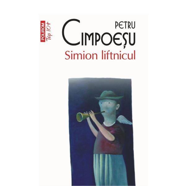 Simion liftnicul - Petru Cimpoesu, editura Polirom