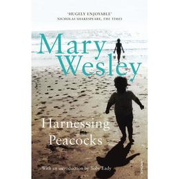 Harnessing Peacocks - Mary Wesley, editura The Stationery Office Books