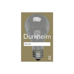Suicide - Emile Durkheim, editura Yale University Press