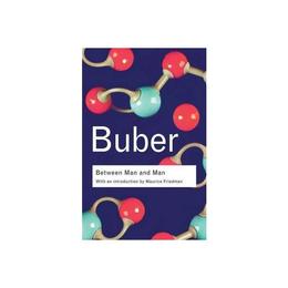 Between Man and Man - Martin Buber, editura New York Review Books