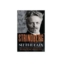 Strindberg - Sue Prideaux, editura Taylor &amp; Francis