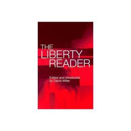 Liberty Reader - David Miller, editura Edinburgh University Press