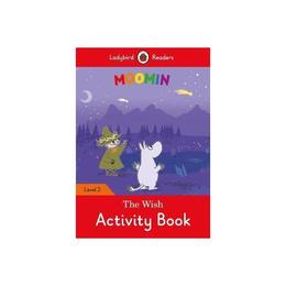 Moomin: The Wish Activity Book - Ladybird Readers Level 2, editura Ladybird Books