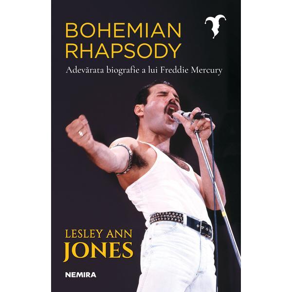 Bohemian Rhapsody. Adevarata biografie a lui Freddie Mercury - Lesley Ann Jones, editura Nemira