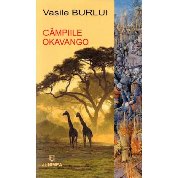 Campiile Okavango - Vasile Burlui, editura Junimea