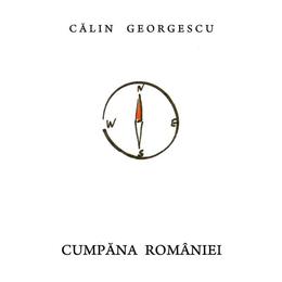Cumpana Romaniei - Calin Georgescu, editura Logos