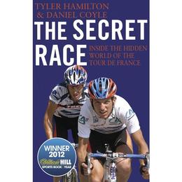 Secret Race - Tyler Hamilton, editura Sphere Books