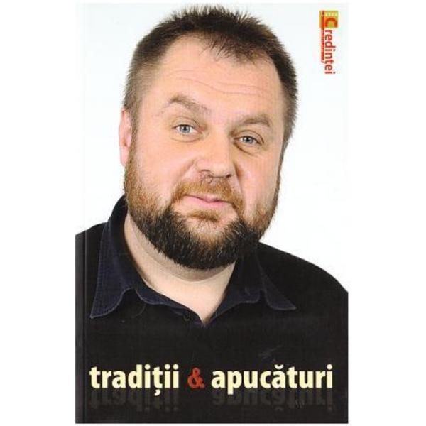 Traditii si apucaturi - Cristian Tabara, editura Lumea Credintei