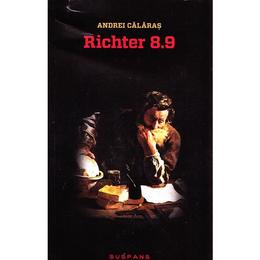 Richter 8.9 - Andrei Calaras, editura Nemira