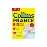 Collins France Big Road Atlas -  Collins Maps, editura Amberley Publishing Local