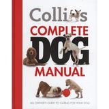 Collins Complete Dog Manual -  , editura Amberley Publishing Local