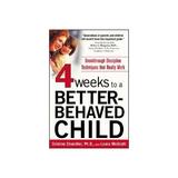 Four Weeks to a Better-Behaved Child - C Chandler, editura Amberley Publishing Local