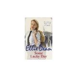 Some Lucky Day - Ellie Dean, editura Amberley Publishing Local