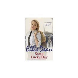 Some Lucky Day - Ellie Dean, editura Amberley Publishing Local