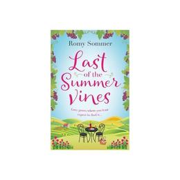 Last of the Summer Vines - Romy Sommer, editura Amberley Publishing Local