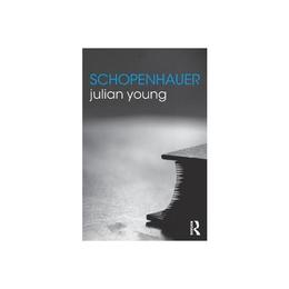 Schopenhauer - Julian Young, editura Taylor & Francis