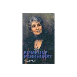 Emmeline Pankhurst - Paula Bartley, editura Taylor & Francis