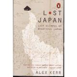 Lost Japan - Alex Kerr