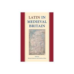 Latin in Medieval Britain - Richard Ashdowne, editura Springer