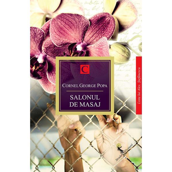 Salonul de masaj - Cornel George Popa, editura All