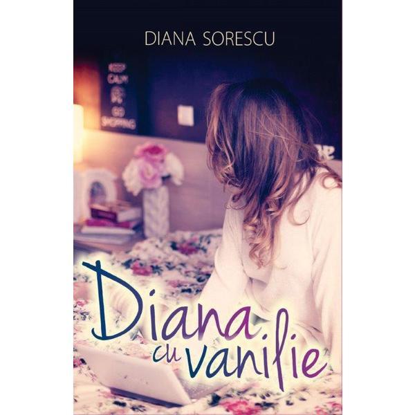 Diana cu vanilie - Diana Sorescu, editura All