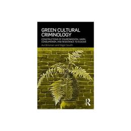 Green Cultural Criminology - Avi Brisman, editura The Stationery Office Books