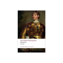 Henry IV, Part 2: The Oxford Shakespeare - , editura Rebellion Publishing